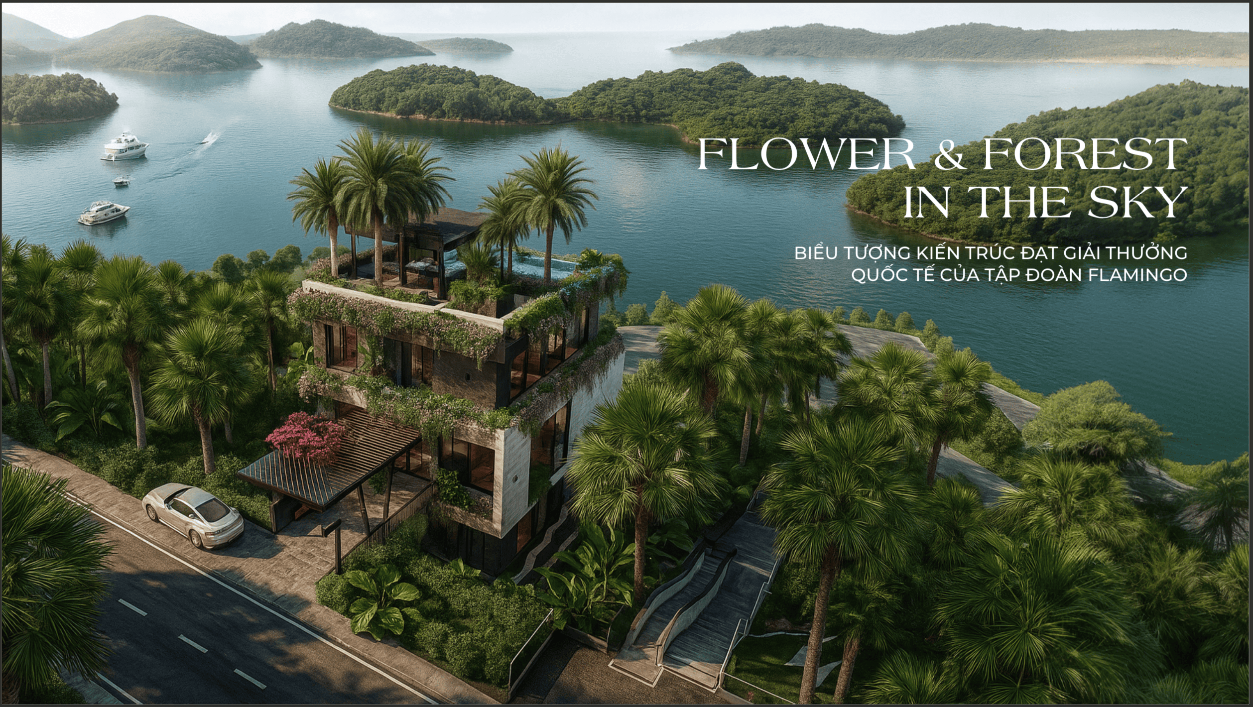 Flower & Forest in the Sky – Biểu tượng kiến trúc xanh đạt giải thưởng quốc tế của Tập đoàn Flamingo